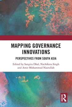 Paperback Mapping Governance Innovations: Perspectives from South Asia Book