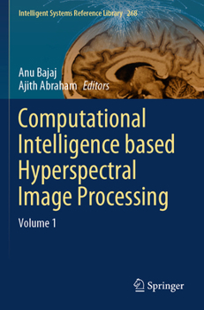 Paperback Computational Intelligence Based Hyperspectral Image Processing: Volume 1 Book