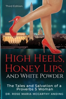 Paperback High Heels, Honey Lips, and White Powder: third edition Book