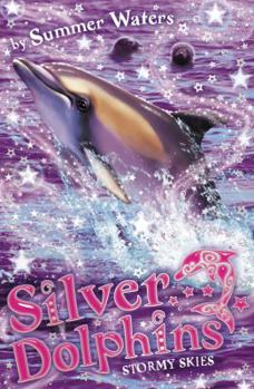 Stormy Skies - Book #8 of the Silver Dolphins