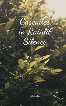 Paperback Cascades in Rainlit Silence Book