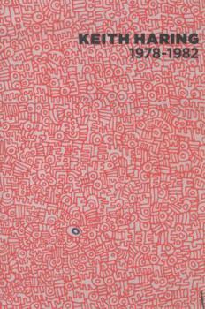 Keith Haring: 1978-1982