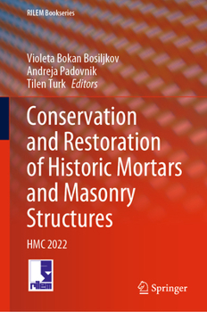 Hardcover Conservation and Restoration of Historic Mortars and Masonry Structures: Hmc 2022 Book