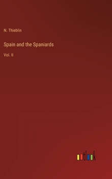 Hardcover Spain and the Spaniards: Vol. II Book