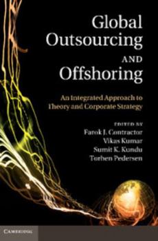 Paperback Global Outsourcing and Offshoring: An Integrated Approach to Theory and Corporate Strategy Book