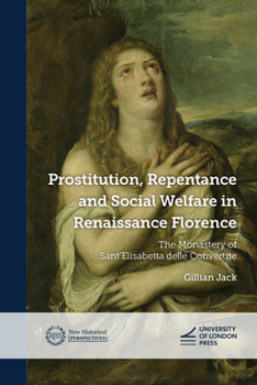 Paperback Prostitution, Repentance and Social Welfare in Renaissance Florence Book