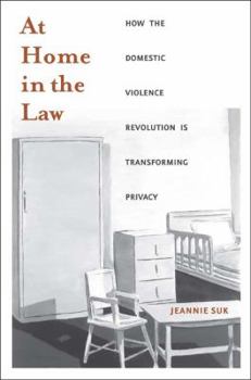 Hardcover At Home in the Law: How the Domestic Violence Revolution Is Transforming Privacy Book