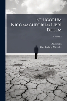 Paperback Ethicorum Nicomacheorum Libri Decem; Volume 2 [French] Book