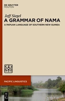 Hardcover A Grammar of Nama: A Papuan Language of Southern New Guinea Book