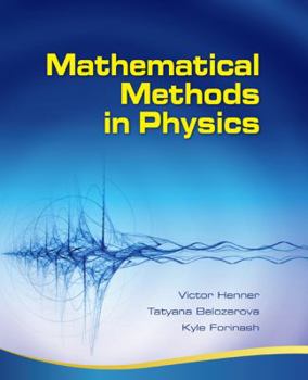 Hardcover Mathematical Methods in Physics: Partial Differential Equations, Fourier Series, and Special Functions Book