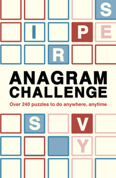 Paperback Anagram Challenge: Over 240 Puzzles to Do Anywhere, Anytime Book