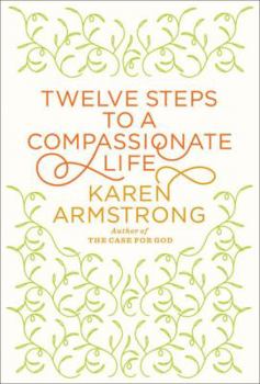 Hardcover Twelve Steps to a Compassionate Life Book