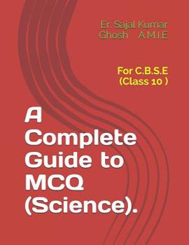 Paperback A Complete Guide to MCQ (Science).: For C.B.S.E (Class 10 ) Book