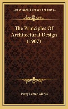 Hardcover The Principles Of Architectural Design (1907) Book