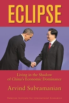 Paperback Eclipse: Living in the Shadow of China's Economic Dominance Book