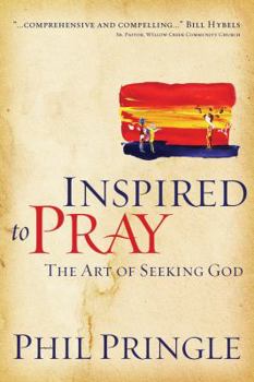 Paperback Inspired to Pray: The Art of Seeking God Book