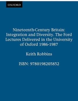 Paperback Nineteenth-Century Britain: Integration and Diversity Book