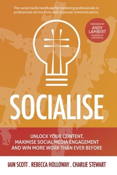 Paperback Socialise: Unlock your content, maximise social media engagement and win more work than ever before Book
