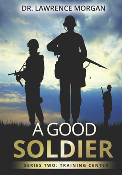 Paperback A Good Soldier: Series Two: Training Center Book