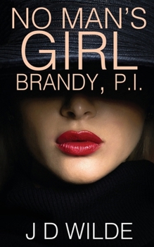 No Man's Girl - Brandy, P.I.: A page-turning mystery