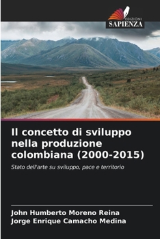 Paperback Il concetto di sviluppo nella produzione colombiana (2000-2015) [Italian] Book