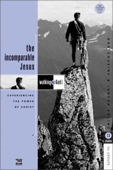 Paperback The Incomparable Jesus: Experiencing the Power of Christ Book