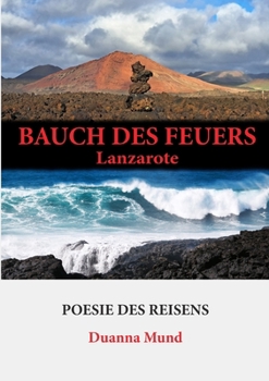 Paperback Bauch des Feuers: Lanzarote [German] Book