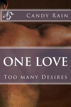 Paperback One Love: Too many Desires Book