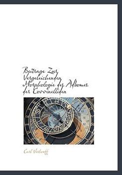 Hardcover Beitrage Zur Vergeleichenden Morphologie Des Adbomes Der Covvinelliden [German] Book