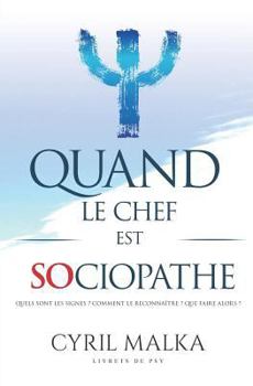 Paperback Quand le chef est sociopathe: Livrets de Psy [French] Book