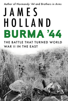 Hardcover Burma '44: The Battle That Turned World War II in the East Book