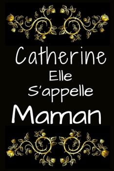 Catherine Elle s'appelle Maman (French Edition)