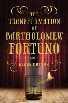 Hardcover The Transformation of Bartholomew Fortuno Book