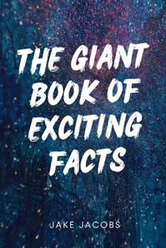 Paperback The Giant Book of Exciting Facts Book