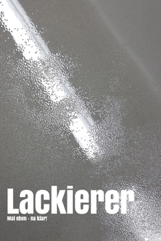 Paperback Lackierer - Silikonkrater: Mal eben - na klar [German] Book