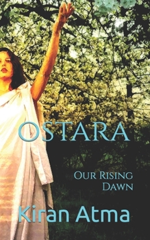 Paperback Ostara: Our Rising Dawn Book