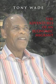 Paperback The Adventures of an Economic Migrant Book