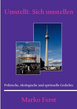 Paperback Umstellt. Sich umstellen: Politische, ökologische und spirituelle Gedichte [German] Book