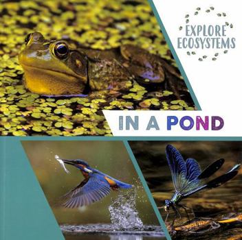 Paperback Explore Ecosystems: In a Pond Book
