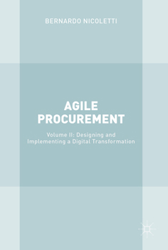 Hardcover Agile Procurement: Volume II: Designing and Implementing a Digital Transformation Book