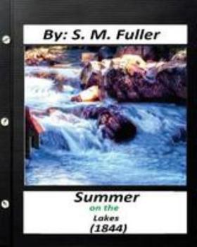 Paperback Summer on the Lakes (1844) by S. M. Fuller (Classics) Book