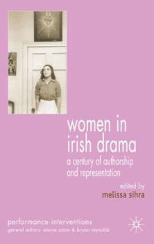 Hardcover Women in Irish Drama: A Century of Authorship and Representation Book
