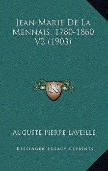 Jean-Marie De La Mennais, 1780-1860 V2 (1903)