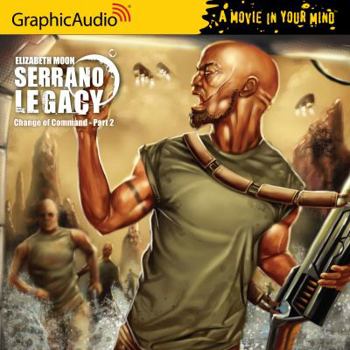 Change of Command, Part 2 - Book  of the Serrano Legacy