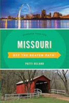 Missouri: A Guide to Unique Places - Book  of the Off the Beaten Path