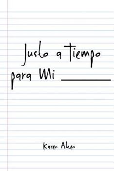 Paperback Justo a Tiempo Para Mi [Spanish] Book