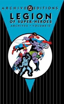 Legion of Super-Heroes Archives, Vol. 13 - Book  of the DC Archive Editions