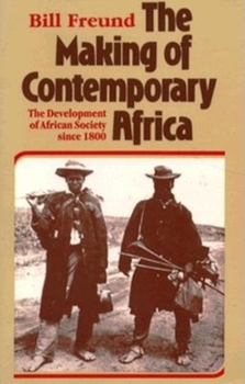 Hardcover The Making of Contemporary Africa: The Development of African Society Since 1800 Book