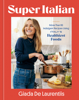 Hardcover Super-Italian: More Than 110 Indulgent Recipes Using Italy's Healthiest Foods; A Cookbook Book