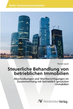 Paperback Steuerliche Behandlung von betrieblichen Immobilien [German] Book